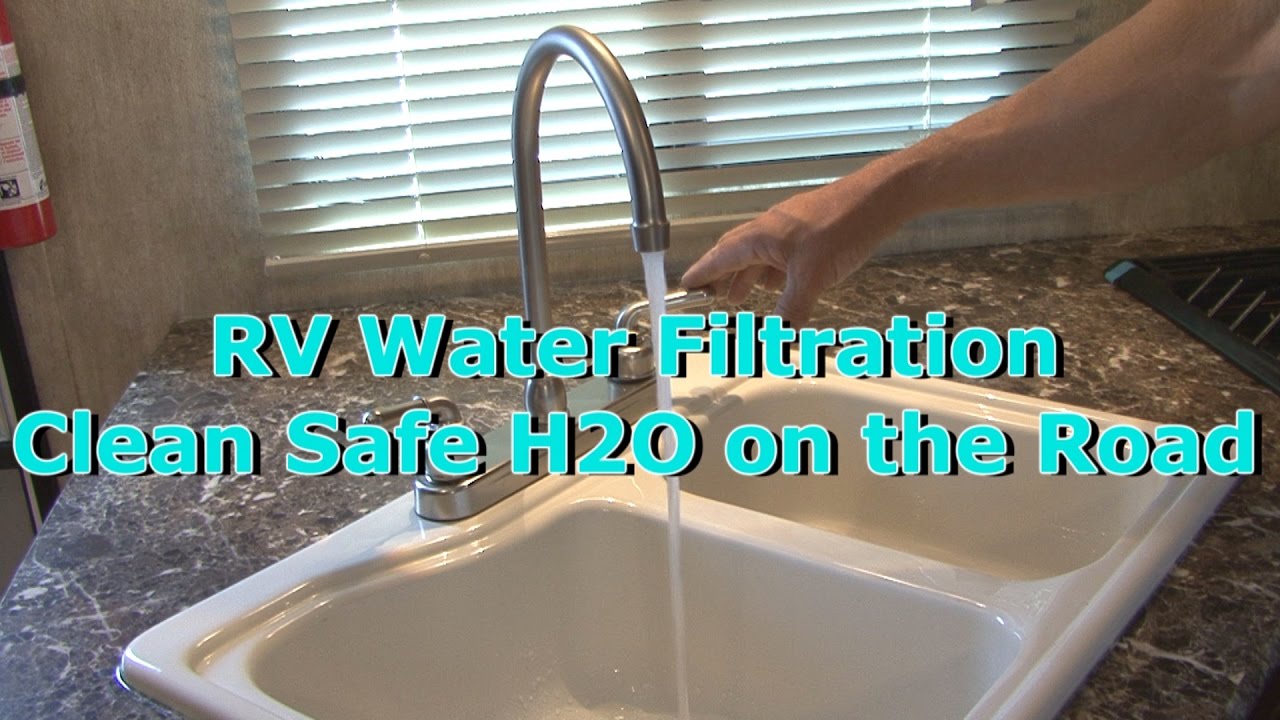 RV Water Filtration - Clean Safe H2O on the Road - AWWA Water ...